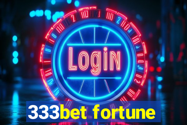 333bet fortune